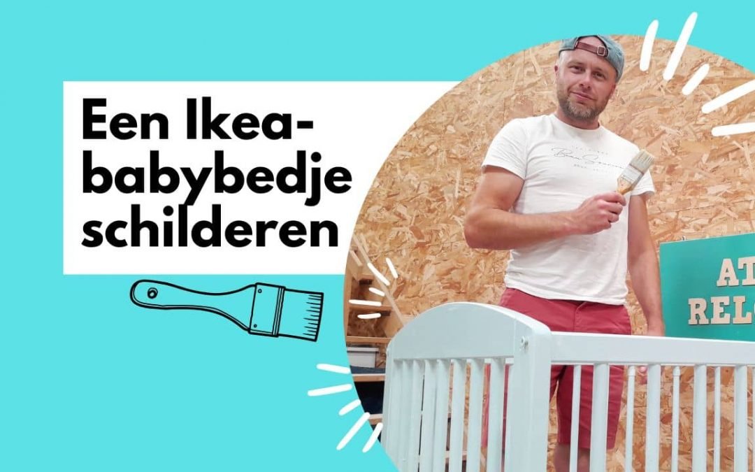 DIY: Een IKEA babybedje opnieuw verven (zonder risico’s voor de baby)