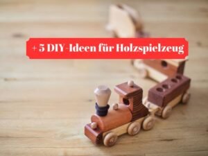 5 diy ideen fur holzspielzeug