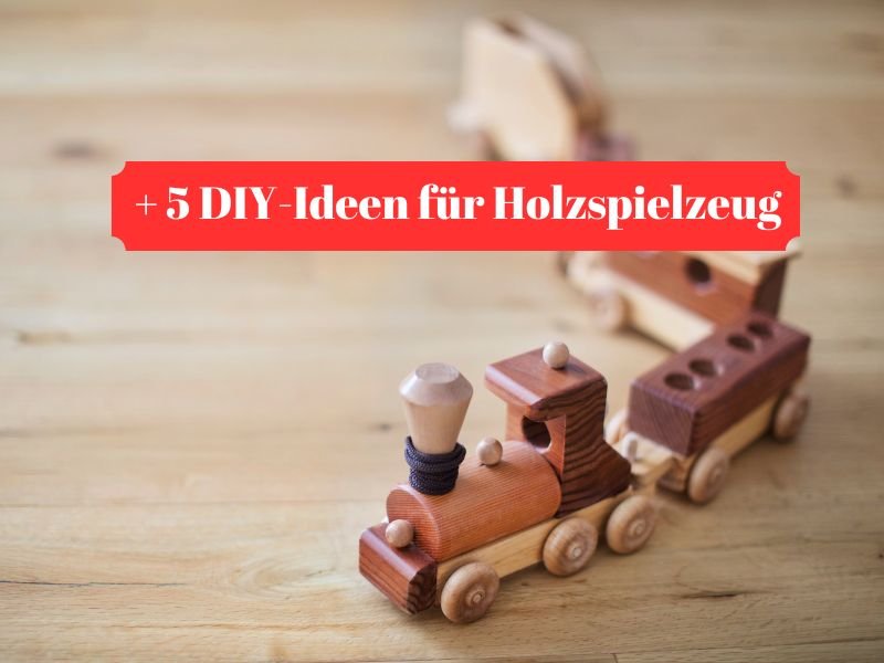 5 diy ideen fur holzspielzeug