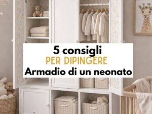 5 consigli per dipingere l'armadio di un neonato