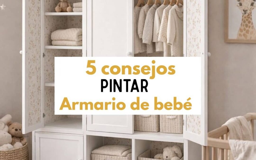 5 Consejos para pintar un armario de bebé (DIY)