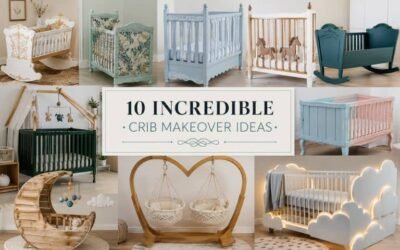 10 Incredible Crib Makeover Ideas (2026)